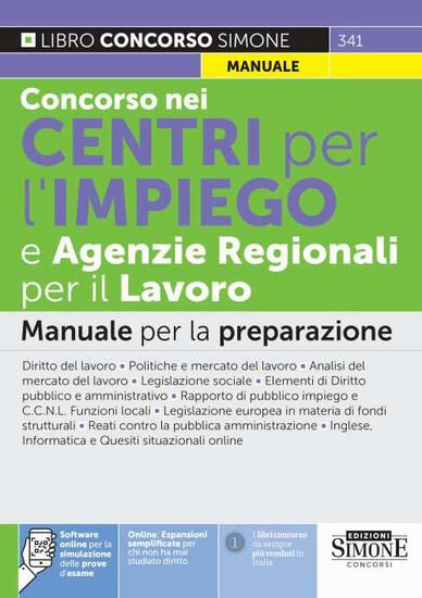 Immagine di CONCORSI NEI CENTRI PER L`IMPIEGO E AGENZIE REGIONALI PER IL LAVORO. MANUALE PER LA PREPARAZIONE