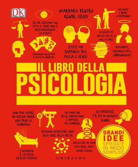 Immagine di LIBRO DELLA PSICOLOGIA. GRANDI IDEE SPIEGATE IN MODO SEMPLICE. EDIZ. ILLUSTRATA (IL)