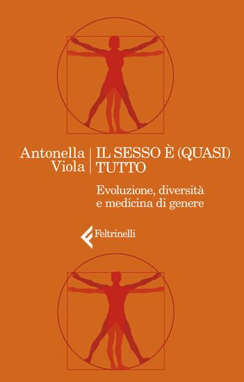 Immagine di SESSO E` (QUASI) TUTTO. EVOLUZIONE, DIVERSITA` E MEDICINA DI GENERE (IL)