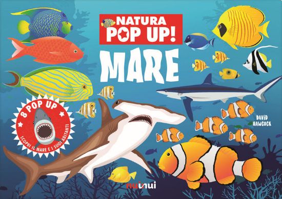 Immagine di MARE. NATURA POP UP! EDIZ. A COLORI