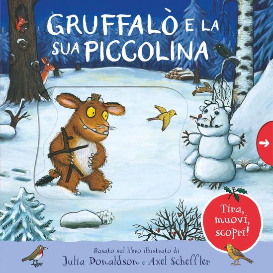 Immagine di GRUFFALO` E LA SUA PICCOLINA. TIRA, MUOVI, SCOPRI! EDIZ. A COLORI