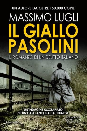 Immagine di GIALLO PASOLINI. IL ROMANZO DI UN DELITTO ITALIANO (IL)