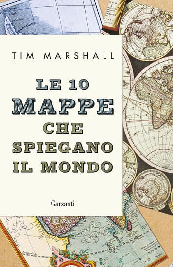 Immagine di 10 MAPPE CHE SPIEGANO IL MONDO. NUOVA EDIZ. (LE)