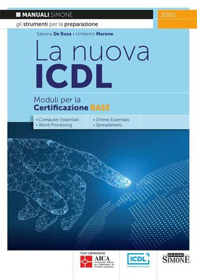 Immagine di LA NUOVA ICDL. MODULI PER LA CERTIFICAZIONE BASE