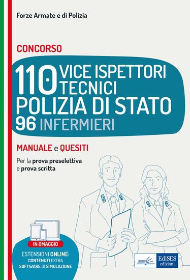 Immagine di CONCORSO 110 VICE ISPETTORI POLIZIA DI STATO 96 INFERMIERI. MANUALE E QUESITI PER LE PROVE D`ESAME.