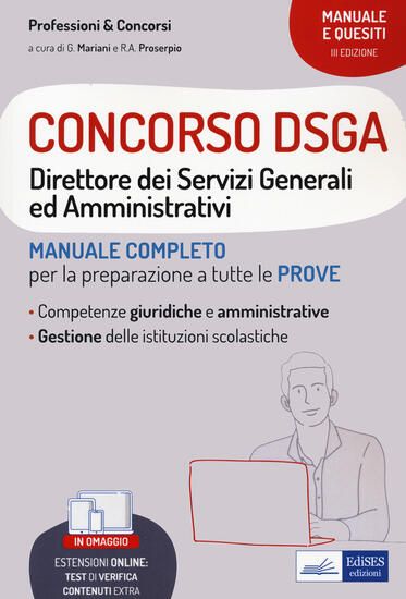 Immagine di CONCORSO DSGA. DIRETTORE DEI SERVIZI GENERALI ED AMMINISTRATIVI. MANUALE COMPLETO PER LA PREPARA...