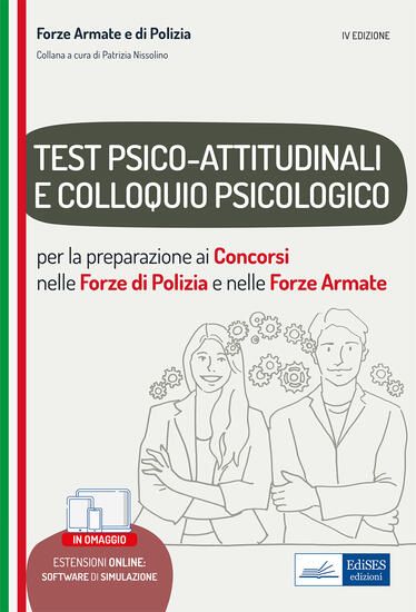 Immagine di TEST PSICO-ATTITUDINALI E COLLOQUIO PSICOLOGICO NELLE FORZE DI POLIZIA E FORZE ARMATE. PER LA PR...