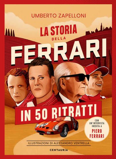 Immagine di STORIA DELLA FERRARI IN 50 RITRATTI (LA)