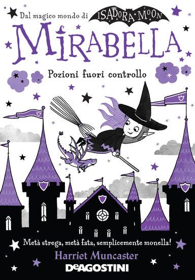 Immagine di MIRABELLA. POZIONI FUORI CONTROLLO. ISADORA MOON