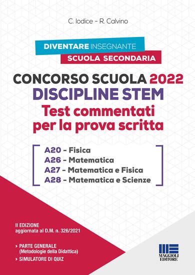 Immagine di CONCORSO SCUOLA DISCIPLINE STEM A20 FISICA A26 A27 A28 - TEST COMMENTATI PER LA PROVA SCRITTA.