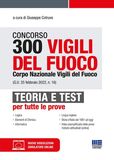 Immagine di CONCORSO 300 VIGILI DEL FUOCO. CORPO NAZIONALE VIGILI DEL FUOCO. TEORIA E TEST PER TUTTE LE PROVE.