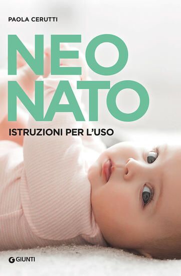 Immagine di NEONATO. ISTRUZIONI PER L`USO