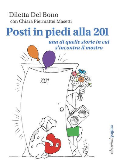 Immagine di POSTI IN PIEDI ALLA 201. UNA DI QUELLE STORIE IN CUI S`INCONTRA IL MOSTRO