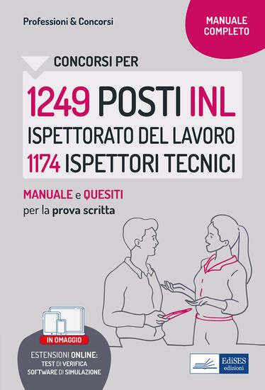 Immagine di CONCORSO 1249 INL ISPETTORATO NAZIONALE DEL LAVORO PROFILO 1174 ISPETTORI TECNICI. MANUALE E QUE...