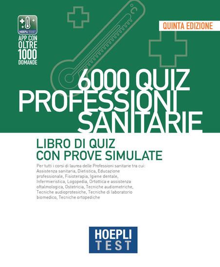 Immagine di HOEPLI TEST. 6000 QUIZ. PROFESSIONI SANITARIE. LIBRO DI QUIZ CON PROVE SIMULATE