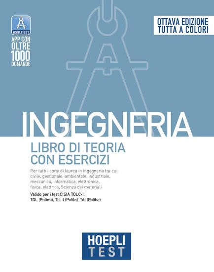 Immagine di HOEPLI TEST. INGEGNERIA. LIBRO DI TEORIA CON ESERCIZI