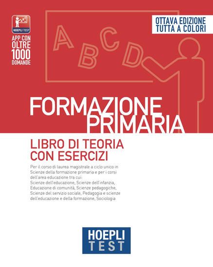 Immagine di HOEPLI TEST. FORMAZIONE PRIMARIA. LIBRO DI TEORIA CON ESERCIZI. NUOVA EDIZ.