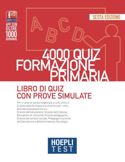 Immagine di HOEPLI TEST. 4000 QUIZ FORMAZIONE PRIMARIA. LIBRO DI QUIZ CON PROVE SIMULATE