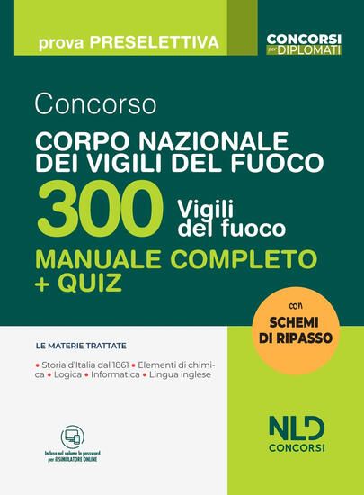 Immagine di CONCORSO VIGILI DEL FUOCO 2022. MANUALE PER IL CONCORSO 300 VIGILI DEL FUOCO.