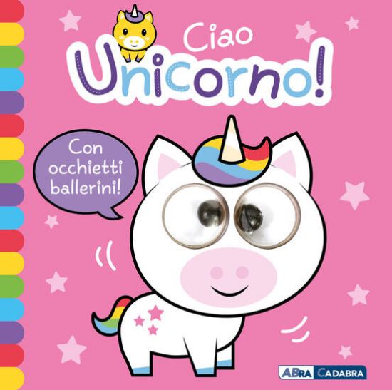 Immagine di CIAO UNICORNO! OCCHIETTI BALLERINI.