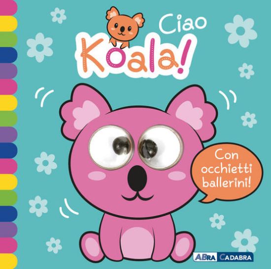 Immagine di CIAO KOALA! OCCHIETTI BALLERINI.