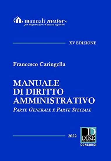 Immagine di MANUALE DI DIRITTO AMMINISTRATIVO. PARTE GENERALE. EDIZ MAIOR