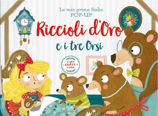 Immagine di RICCIOLI D`ORO E I TRE ORSI. LE MIE PRIME FIABE POP-UP