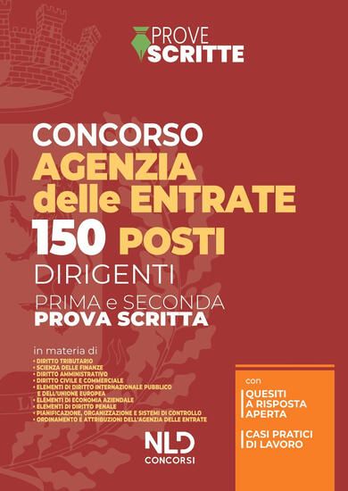 Immagine di 150 POSTI PER DIRIGENTI AGENZIA DELLE ENTRATE. MANUALE PRIMA E SECONDA PROVA SCRITTA