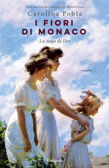 Immagine di FIORI DI MONACO. LA SAGA DI ILSE (I)