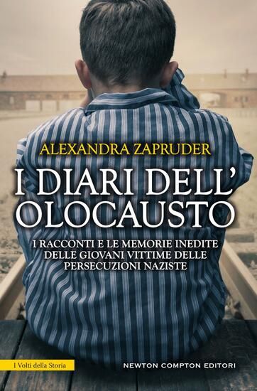 Immagine di DIARI DELL`OLOCAUSTO. I RACCONTI E LE MEMORIE INEDITE DELLE GIOVANI VITTIME DELLE PERSECUZIONI N...