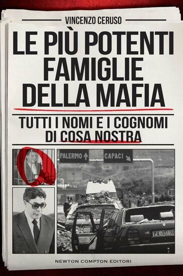 Immagine di PIU` POTENTI FAMIGLIE DELLA MAFIA. TUTTI I NOMI E I COGNOMI DI COSA NOSTRA (LE)