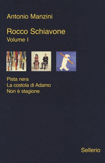 Immagine di ROCCO SCHIAVONE: PISTA NERA-LA COSTOLA DI ADAMO-NON E` STAGIONE