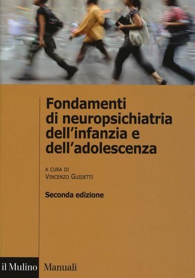 Immagine di FONDAMENTI DI NEUROPSICHIATRIA DELL`INFANZIA E DELL`ADOLESCENZA