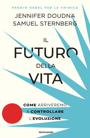 Immagine di FUTURO DELLA VITA. COME ARRIVEREMO A CONTROLLARE L`EVOLUZIONE (IL)