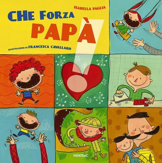 Immagine di CHE FORZA PAPA`. EDIZ. ILLUSTRATA