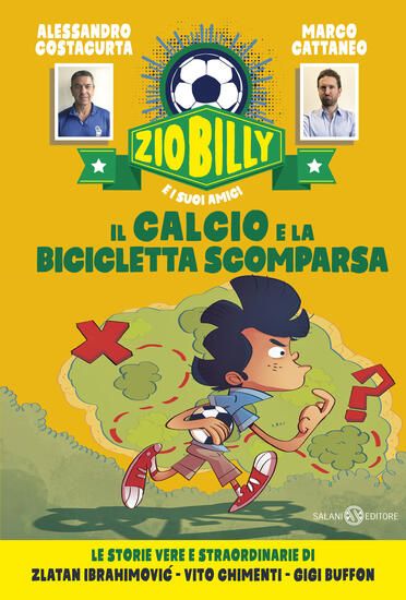 Immagine di CALCIO E LA BICICLETTA SCOMPARSA. ZIO BILLY E I SUOI AMICI (IL) - VOLUME 2