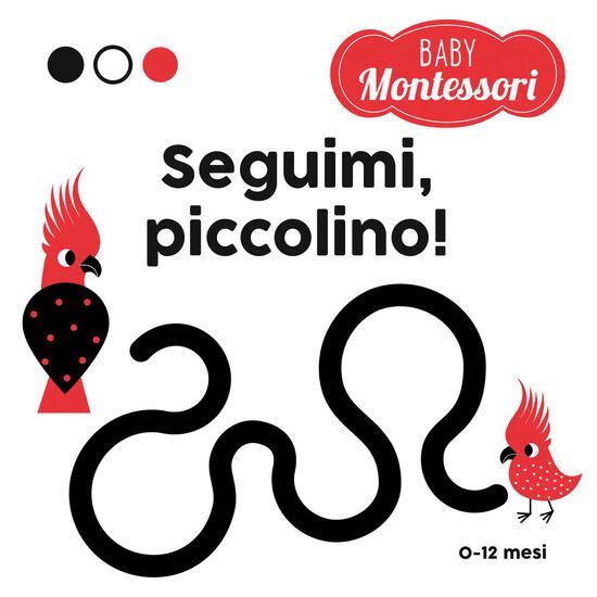 Immagine di SEGUIMI, PICCOLINO! BABY MONTESSORI. EDIZ. A COLORI