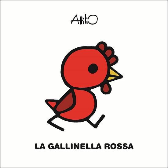 Immagine di GALLINELLA ROSSA. LE MINI FIABE DI ATTILIO. EDIZ. A COLORI (LA)