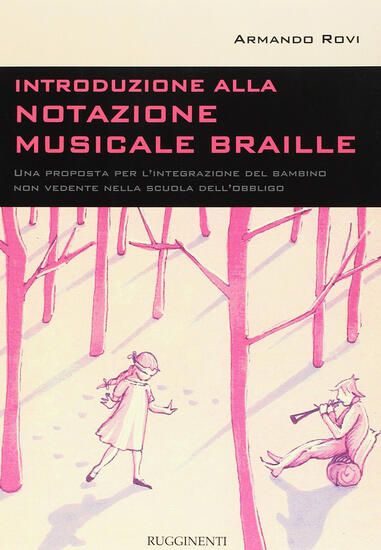 Immagine di INTRODUZIONE ALLA NOTAZIONE MUSICALE BRAILLE. UNA PROPOSTA PER L`INTEGRAZIONE DEL BAMBINO NON VE...