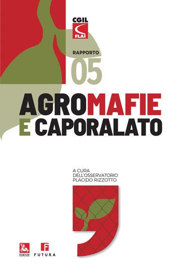 Immagine di AGROMAFIE E CAPORALATO. QUINTO RAPPORTO