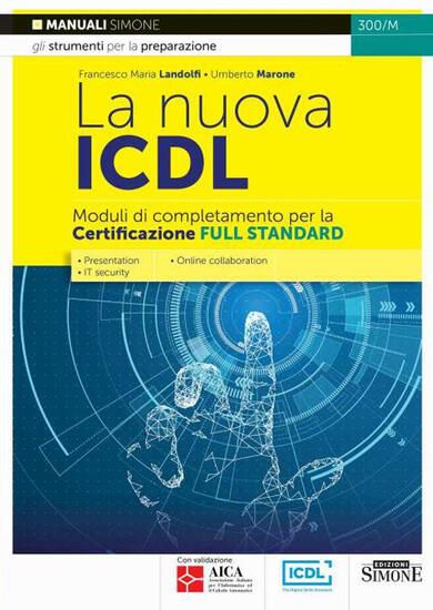 Immagine di NUOVA ICDL (LA). MODULI DI COMPLETAMENTO PER LA CERTIFICAZIONE FULL STANDARD