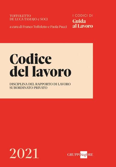 Immagine di CODICE DEL LAVORO. DISCIPLINA DEL RAPPORTO DI LAVORO SUBORDINATO PRIVATO