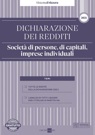 Immagine di DICHIARAZIONE DEI REDDITI 2021. SOCIETA` DI PERSONE, DI CAPITALI, IMPRESE INDIVIDUALI