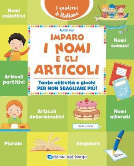 Immagine di IMPARO I NOMI E GLI ARTICOLI. TANTE ATTIVITA` E GIOCHI PER NON SBAGLIARE PIU`!