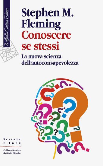 Immagine di CONOSCERE SE STESSI. LA NUOVA SCIENZA DELL`AUTOCONSAPEVOLEZZA