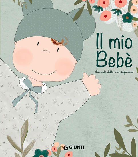 Immagine di MIO BEBE`. RICORDI DELLA TUA INFANZIA (IL)