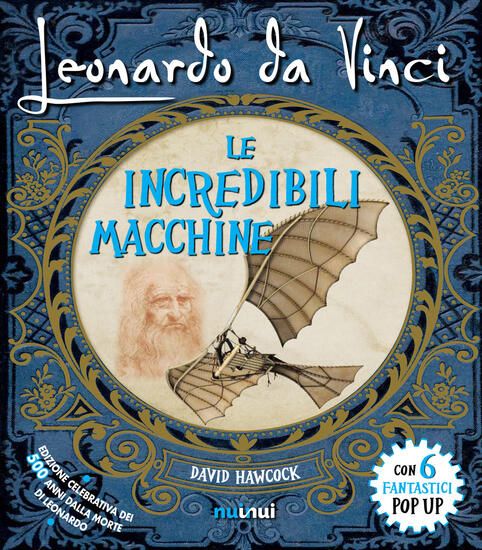 Immagine di LEONARDO DA VINCI. LE INCREDIBILI MACCHINE. LIBRO POP-UP. EDIZ. SPECIALE