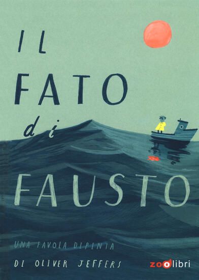 Immagine di FATO DI FAUSTO. UNA FAVOLA DIPINTA. EDIZ. A COLORI (IL)