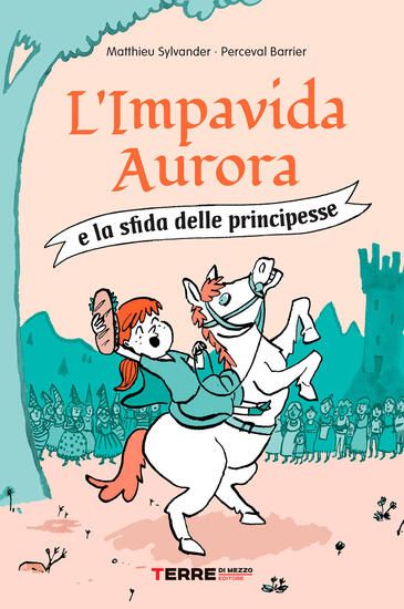 Immagine di IMPAVIDA AURORA E LA SFIDA DELLE PRINCIPESSE (L`)