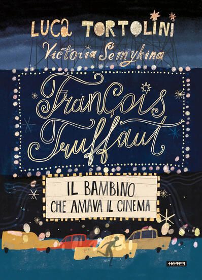 Immagine di FRANÇOIS TRUFFAUT. IL BAMBINO CHE AMAVA IL CINEMA